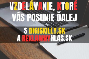 Digiskilly.sk a Reklamnyhlas.sk idú spoločne vzdelávať budúcu generáciu.